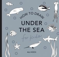 Under the Sea: How to Draw Books for Kids with Dolphins, Mermaids, and Ocean Animals (Mini)