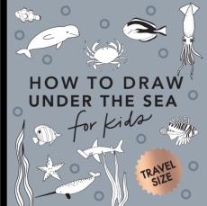 Under the Sea: How to Draw Books for Kids with Dolphins, Mermaids, and Ocean Animals (Stocking Stuffers for Kids)