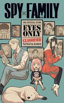 Spy x family : the official guide : eyes only