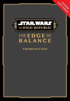 Star Wars: The High Republic, the Edge of Balance: Premonition