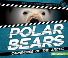 Polar Bears: Carnivores of the Arctic