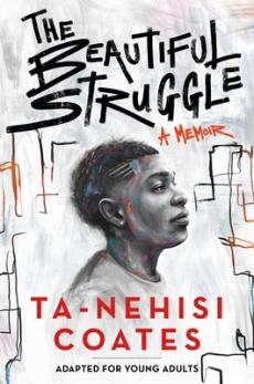 The beautiful struggle : a memoir : adapted for young adults