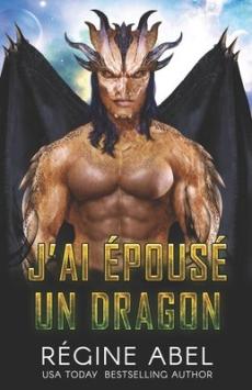 J'ai Épousé Un Dragon