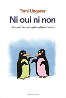 Ni oui ni non : Réponses à 100 questions philosophiques d'enfants