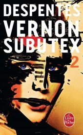 Vernon Subutex : roman (Tome 2)