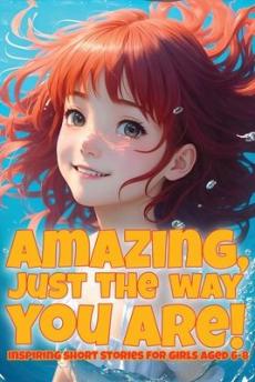 Amazing, just the way you are!
