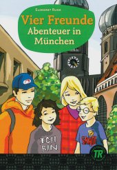 Vier Freunde : Abenteuer in München