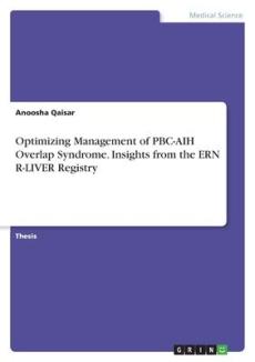 Optimizing Management of PBC-AIH Overlap Syndrome. Insights from the ERN R-LIVER Registry