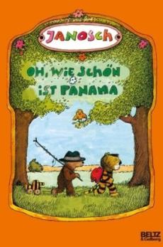 Oh, wie schön ist Panama : die Geschichte, wie der kleine Tiger und der kleine Bär nach Panama reisen