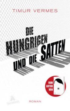 Die Hungrigen und die Satten : roman