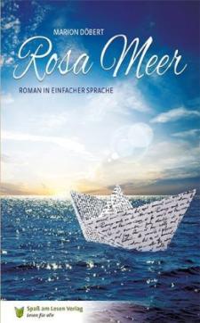 Rosa Meer : Roman in einfacher Sprache