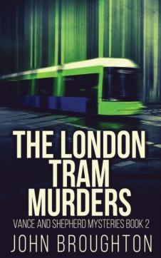 The London Tram Murders