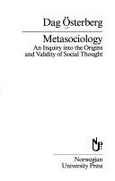 Metasociology : an inquiry into the origins and validity of social thought