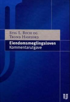 Eiendomsmeglingsloven : lov om eiendomsmegling av 16. juni 1989 nr 53 med kommentarer