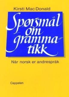 Spørsmål om grammatikk : når norsk er andrespråk