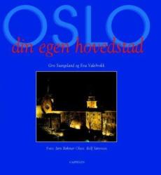 Oslo : din egen hovedstad