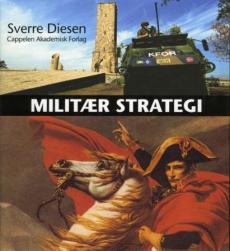 Militær strategi : en innføring i maktens logikk