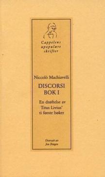Discorsi : en drøftelse av Titus Livius' ti første bøker (Bok I)