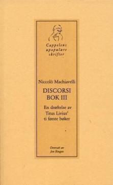 Discorsi : en drøftelse av Titus Livius' ti første bøker (Bok III)