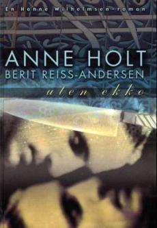 Uten ekko : en Hanne Wilhelmsen-roman