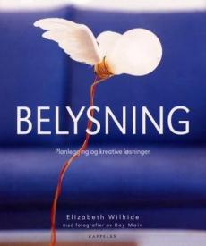 Belysning : planlegging og kreative løsninger