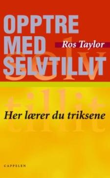 Opptre med selvtillit! : her lærer du triksene