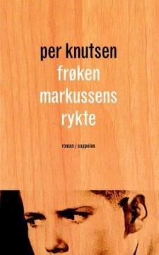 Frøken Markussens rykte : roman