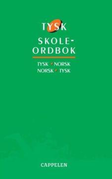 Tysk skoleordbok : tysk-norsk, norsk-tysk