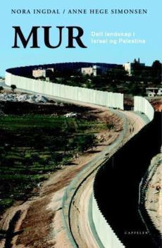 Mur : delt landskap i Israel og Palestina