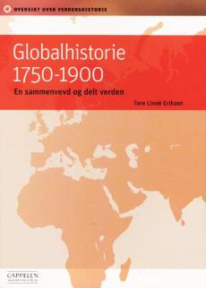 Globalhistorie 1750-1900 : en sammenvevd og delt verden