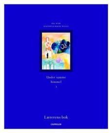 Under samme himmel 3 : lærerens bok