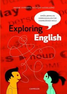 Exploring English : språklæring og kommunikasjon for den vidaregåande skolen