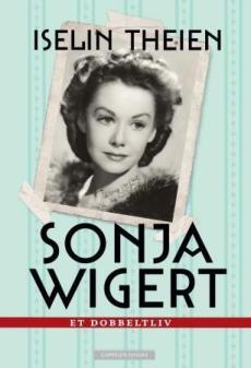Sonja Wigert : et dobbeltliv