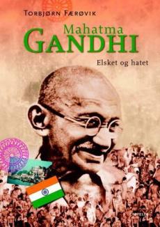 Mahatma Gandhi : elsket og hatet