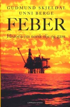 Feber : historia om norsk olje og gass