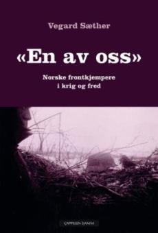 "En av oss" : norske frontkjempere i krig og fred