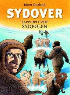 Sydover : kappløpet mot Sydpolen : tredje Fram-ferd