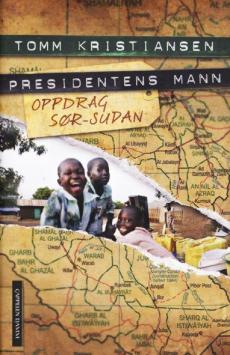 Presidentens mann : oppdrag Sør-Sudan