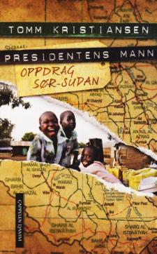 Presidentens mann : oppdrag Sør-Sudan