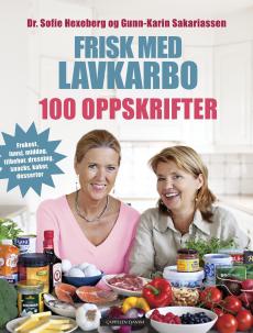 Frisk med lavkarbo : 100 oppskrifter