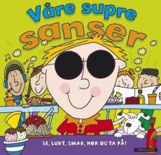 Våre supre sanser : se, lukt, smak, hør og ta på!