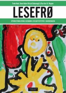Lesefrø : språkstimulering gjennom leseaktiviteter i barnehagen