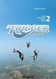 Trigger 2 : alt henger sammen med alt : masse, massetetthet, krefter, energi