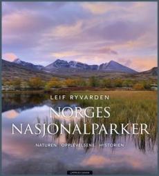 Norges nasjonalparker : naturen, opplevelsene, historien