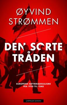 Den sorte tråden : europeisk høyreradikalisme fra 1920 til i dag