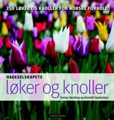 Hageselskapets løker og knoller : 250 løker og knoller for norske forhold