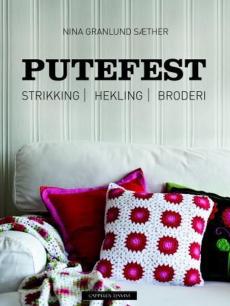 Putefest : strikking, hekling, broderi