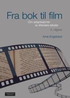 Fra bok til film : om adaptasjoner av litterære tekster