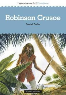 Robinson Crusoe : leseuniverset 5-7 : klassikere
