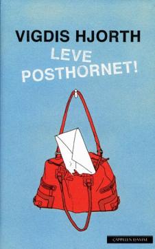 Leve posthornet! : roman